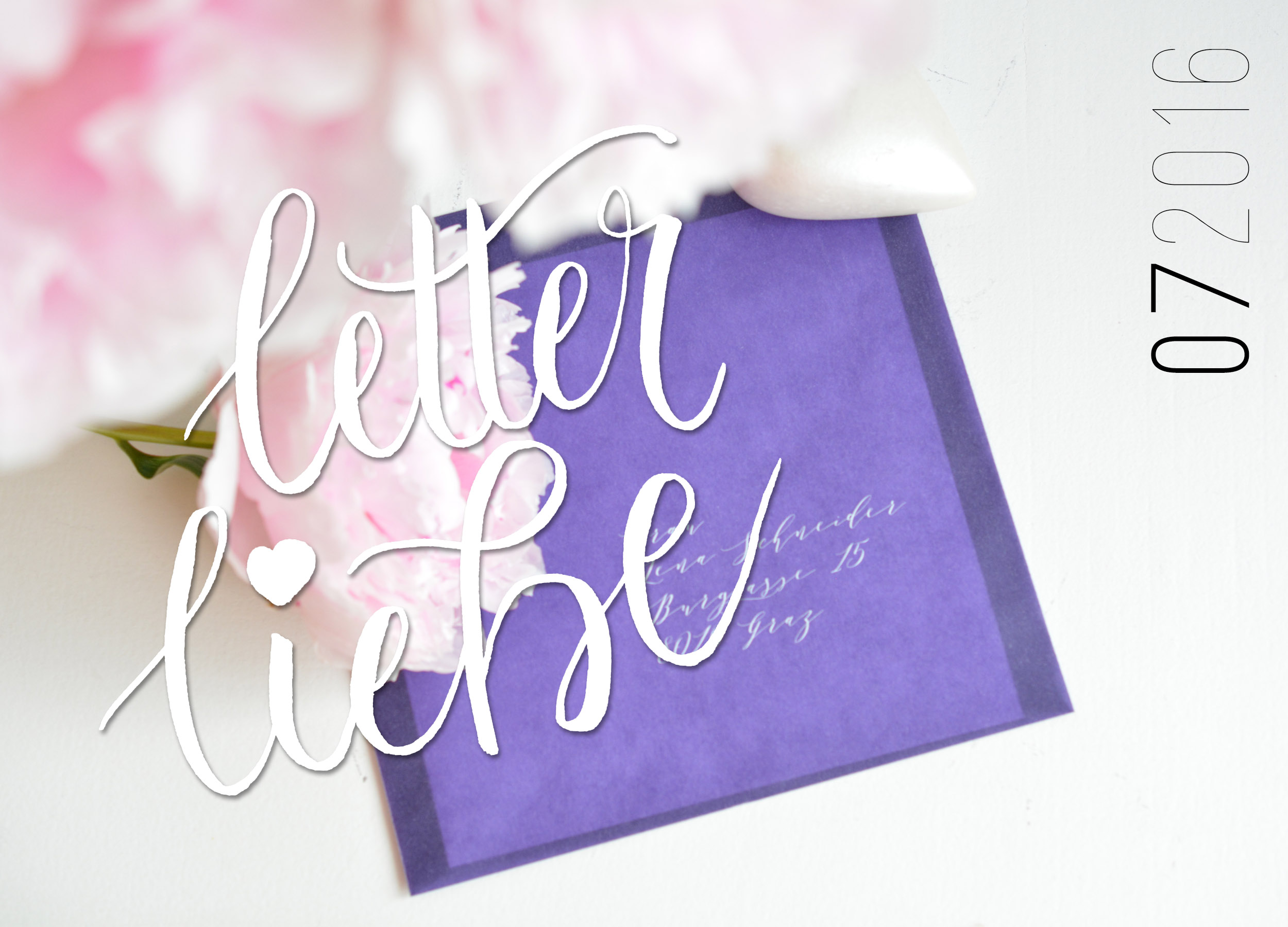LETTERING UND KALLIGRAFIE LETTER♡LIEBE 07/2016 Katja Haas PapierLiebe