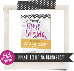 PapierLiebe Brush-Lettering – Das Übungsheft