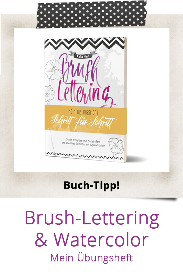 Brush-Lettering & Watercolor Übungsheft von Katja Haas PapierLiebe