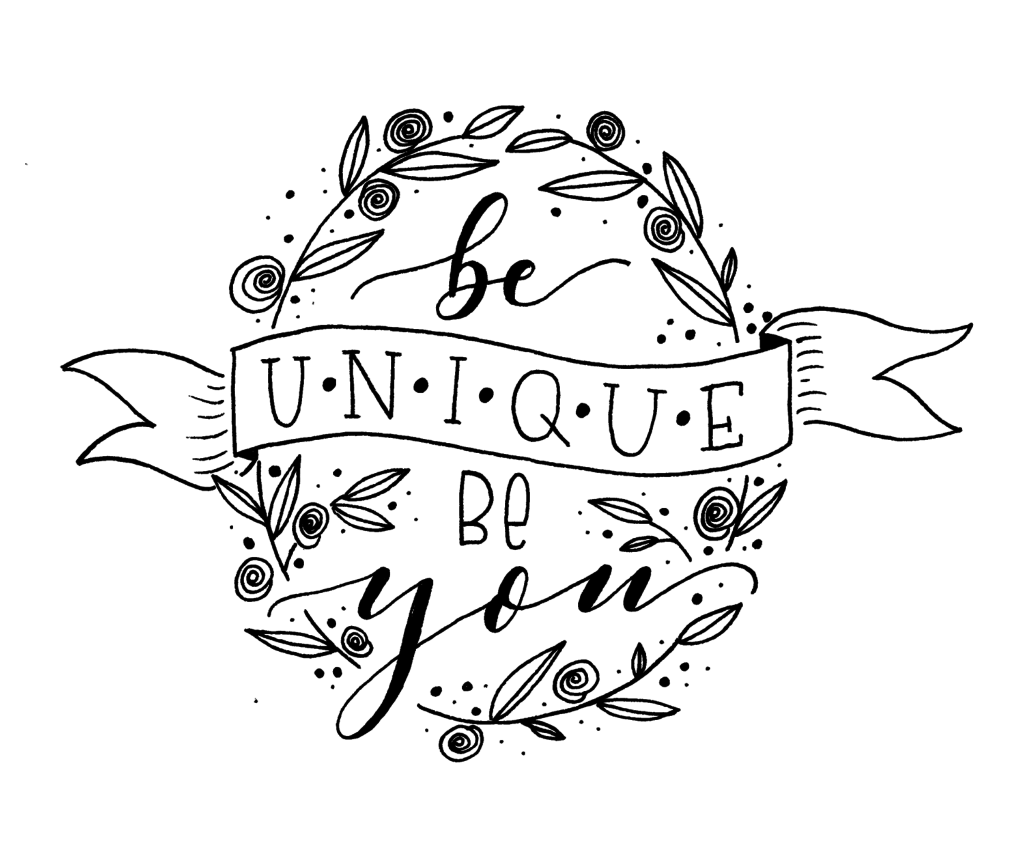 be unique – be you