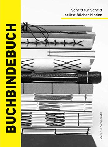 Buchbindebuch von Stefanie Schafzahl