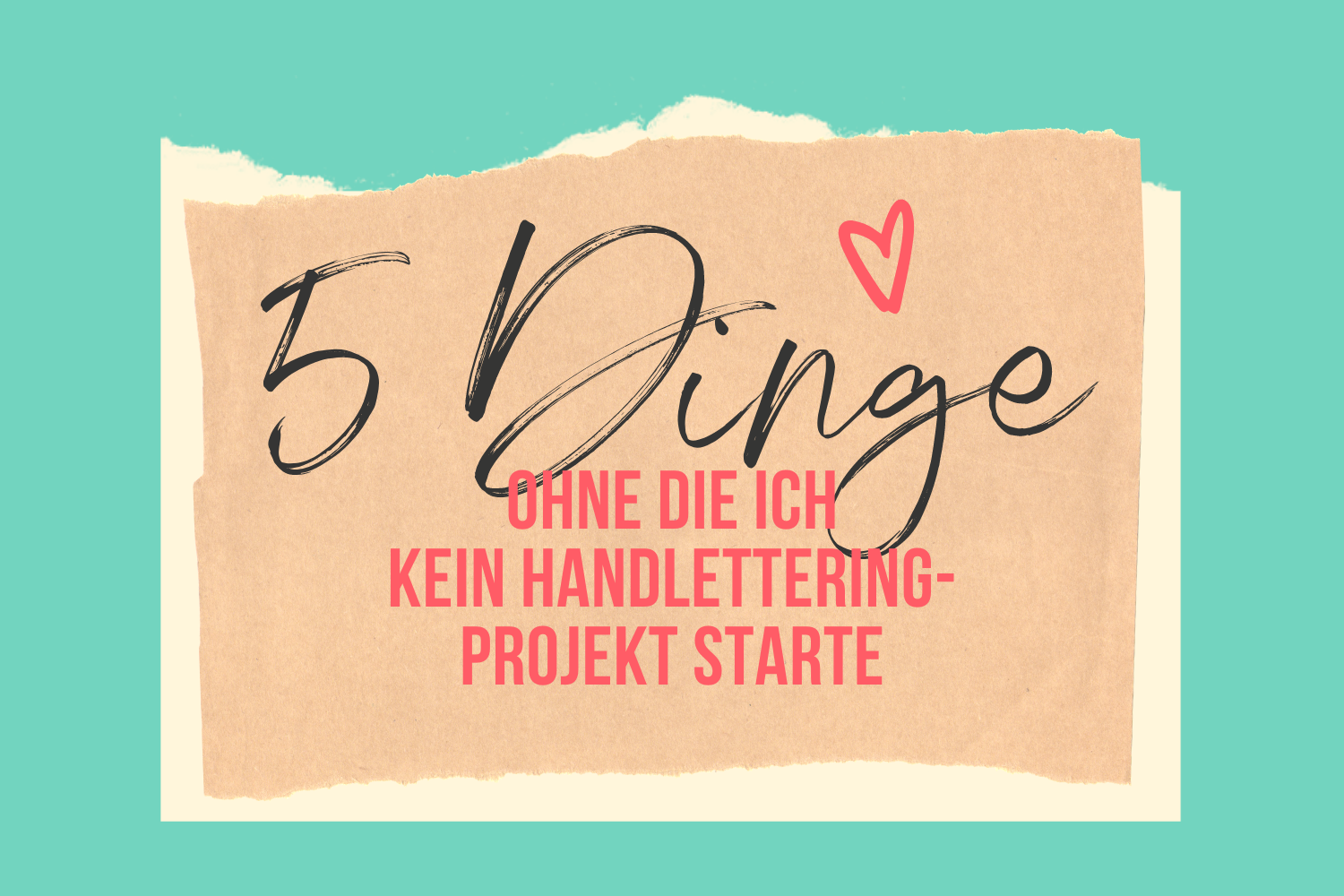 5 Dinge, ohne dich kein Handlettering-Projekte starte