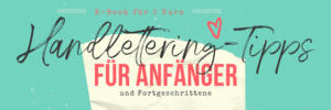 E-Book: 10 Handlettering-Tipps für Anfänger und Fortgeschrittene