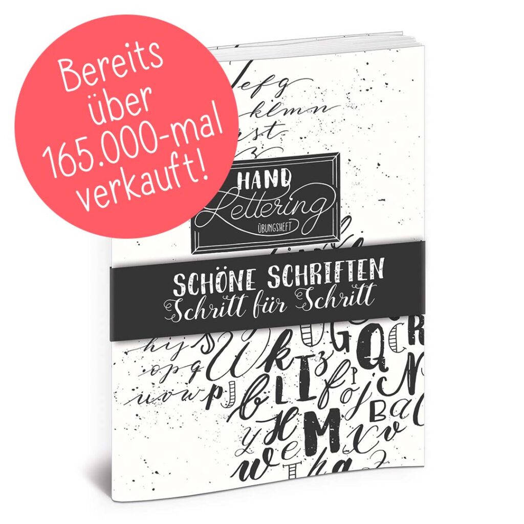 Übungsheft Handlettering – Schöne Schriften Schritt für Schritt von Katja Haas