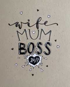 WIFE.MUM.BOSS. Statement-Lettering