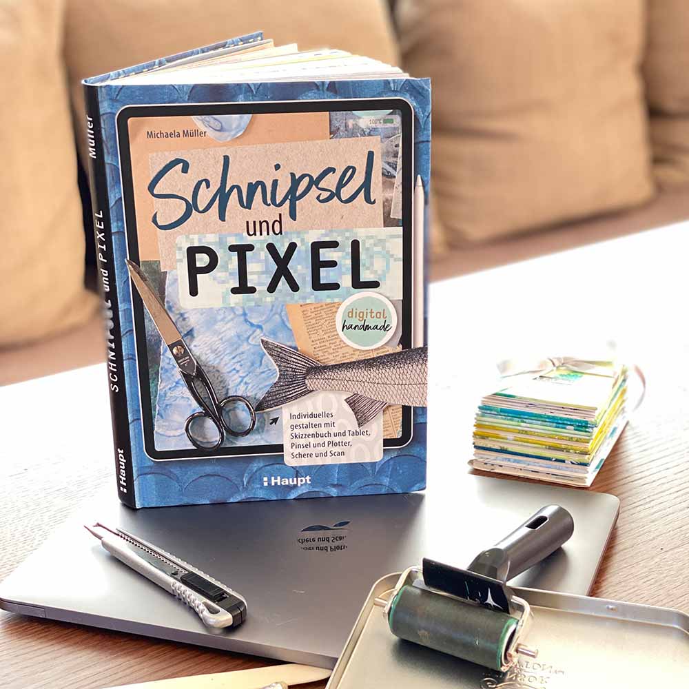 Schnipsel und Pixel – Buch von Michaela Müller