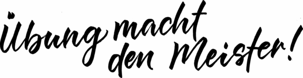 Übung macht den Meister – Brush-Lettering