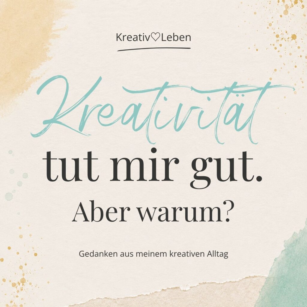 Warum Kreativität gut tut